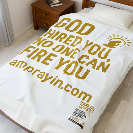 God Hired You, No One Can Fire You Blanket (3 Sizes)